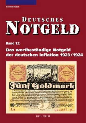 Das wertbeständige Notgeld der deutschen Inflation 1923/1924 de Manfred Müller