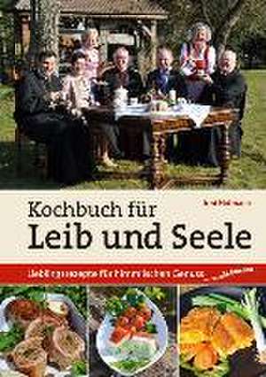 Kochbuch für Leib und Seele de Irmi Hofmann