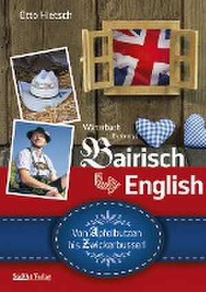 Wörterbuch Bairisch - English de Otto Hietsch