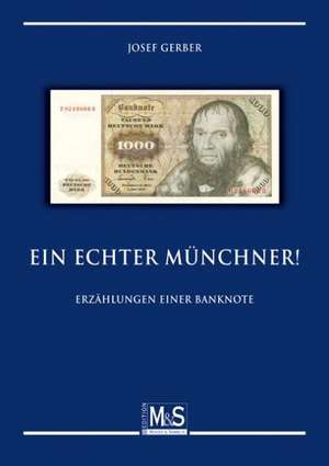 Ein echter Münchner! de Josef Gerber