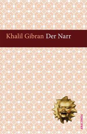 Der Narr de Kahlil Gibran