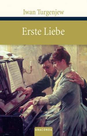 Erste Liebe de Iwan Turgenjew