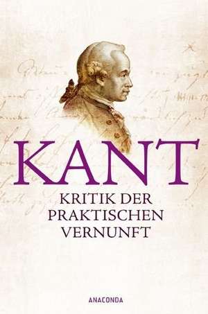 Kritik der praktischen Vernunft de Immanuel Kant