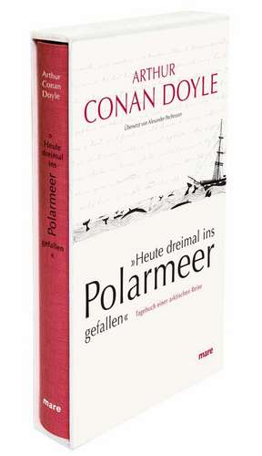 »Heute dreimal ins Polarmeer gefallen« de Arthur Conan Doyle