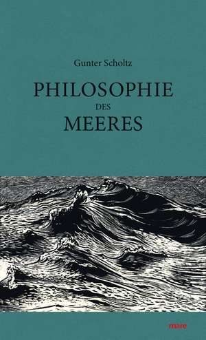 Philosophie des Meeres de Gunter Scholtz