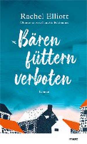 Bären füttern verboten de Rachel Elliott