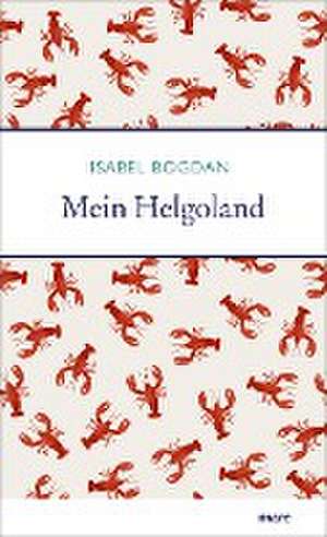 Mein Helgoland de Isabel Bogdan