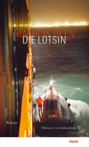 Die Lotsin. de Mathijs Deen