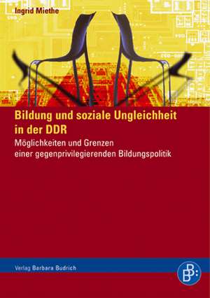 Bildung und soziale Ungleichheit in der DDR de Ingrid Miethe