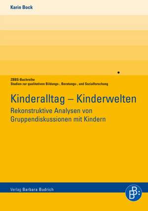 Kinderalltag - Kinderwelten de Karin Bock