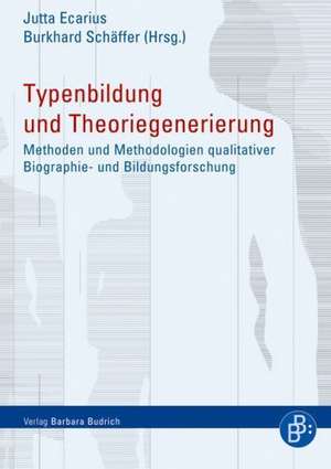 Typenbildung und Theoriegenerierung de Jutta Ecarius