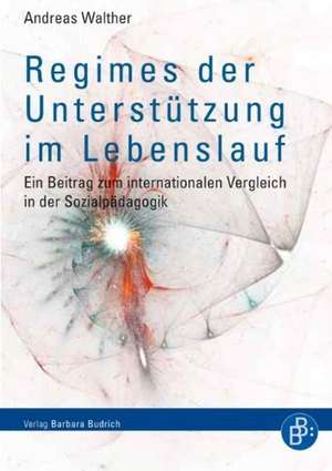 Regimes der Unterstützung im Lebenslauf de Andreas Walther