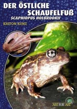 Der Östliche Schaufelfuß - Scaphiopus Holbrookii de Kriton Kunz