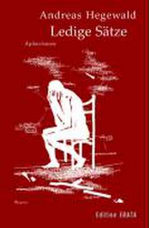 Ledige Sätze de Andreas Hegewald