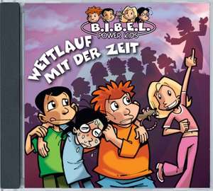 Die B.I.B.E.L. (Bibel) Power Kids. Wettlauf mit der Zeit de Sonni Maier