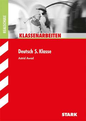 Klassenarbeiten Deutsch 5. Klasse Realschule de Astrid Galimpas