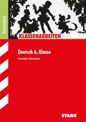 Klassenarbeiten Deutsch: Realschule 6. Klasse de Veronika Schachner