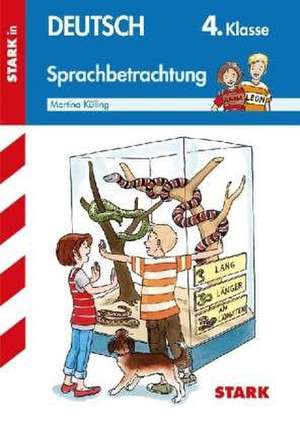 Training Grundschule - Deutsch Sprachbetrachtung 4. Klasse de Martina Külling