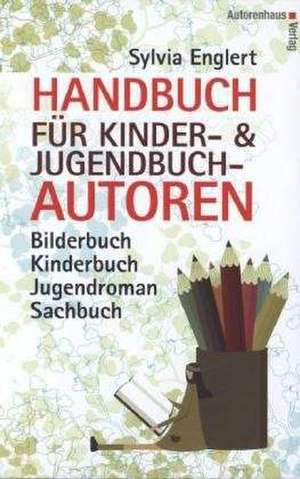 Handbuch für Kinder- und Jugendbuchautoren de Sylvia Englert