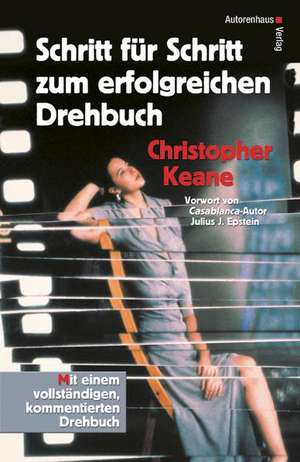 Schritt für Schritt zum erfolgreichen Drehbuch de Christopher Keane