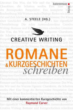 Creative Writing: Romane und Kurzgeschichten schreiben de Raymond Carver