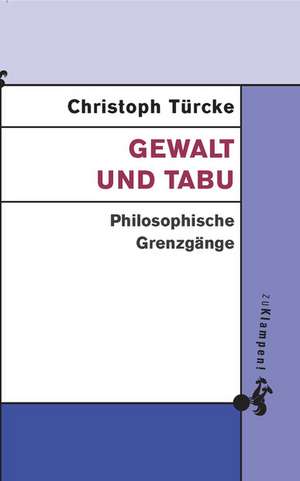 Gewalt und Tabu de Christoph Türcke