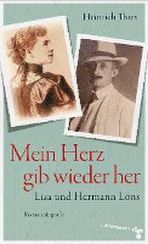 Mein Herz gib wieder her de Heinrich Thies