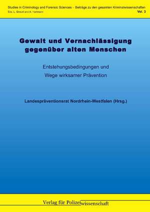 Gewalt und Vernachlässigung gegenüber alten Menschen de Landespräventionsrat Nordrhein-Westfalen