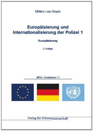 Europäisierung und Internationalisierung der Polizei 1 de Martin H. W. Möllers