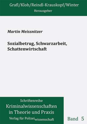 Sozialbetrug, Schwarzarbeit, Schattenwirtschaft de Martin Meissnitzer