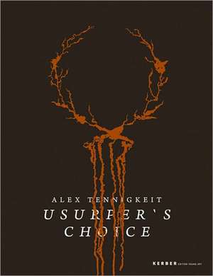 Usurper's Choice: Die Sieben Saulen Der Weisheit/The Seven Pillars of Wisdom de Karin Pernegger