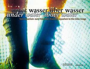 Under Water Above Water de Viola Weigel