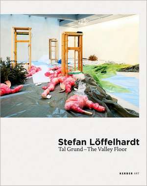 Stefan Loffelhardt: Tal Grund - The Valley Floor de Beate Ermacora