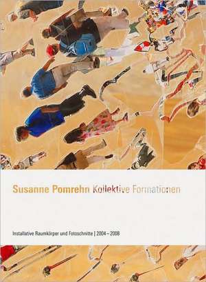 Susanne Pomrehn: Kollektive Formationen de Susanne Pomrehn