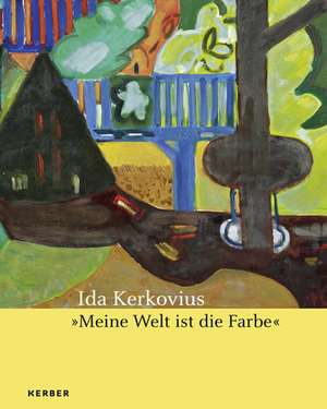 Ida Kerkovius "Meine Welt ist die Farbe". de Kerstin Drechsel