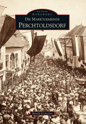 Die Marktgemeinde Perchtoldsdorf de Harald Eschenlor