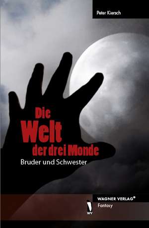 Die Welt der drei Monde de Peter Kiersch