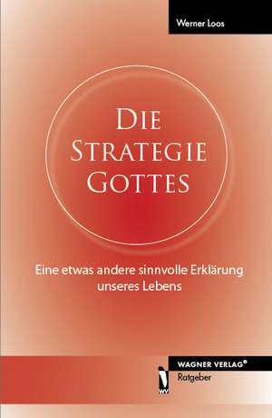 Die Strategie Gottes de Werner Loos