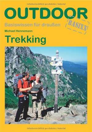 Trekking. OutdoorHandbuch de Michael Hennemann