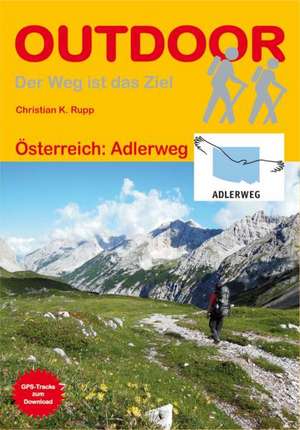 Österreich: Adlerweg de Christian K. Rupp