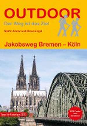 Jakobsweg Bremen - Köln de Klaus Engel