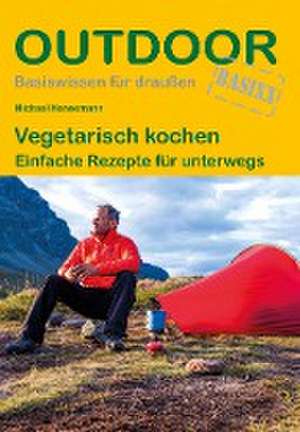 Vegetarisch kochen de Michael Hennemann