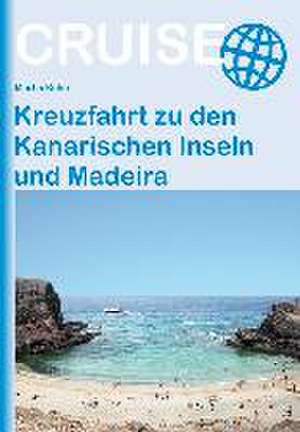 Kreuzfahrt zu den Kanarischen Inseln und Madeira de Martin Kohn