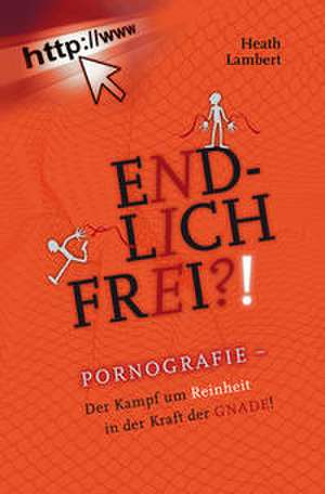 Endlich frei! de Heath Lambert