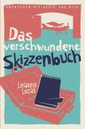 Das verschwundene Skizzenbuch de Leanne Lucas