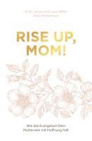 Rise up, Mom! de Emily Jensen