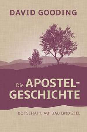 Die Apostelgeschichte de David Gooding