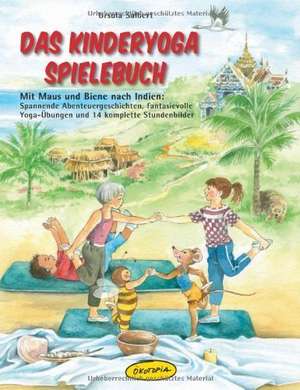 Das Kinderyoga-Spielebuch de Ursula Salbert