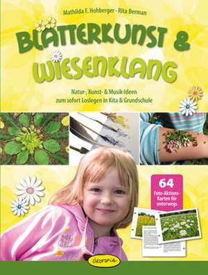 Blätterkunst & Wiesenklang de Mathilda F. Hohberger