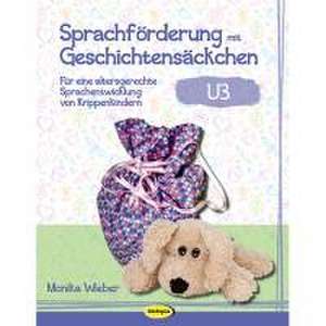 Sprachförderung mit Geschichtensäckchen (U3) de Monika Wieber